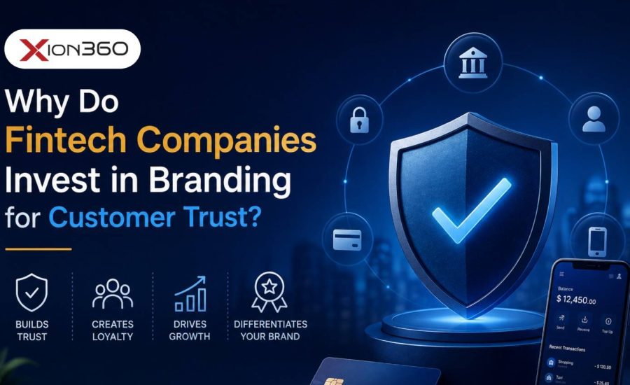 Why Do Fintech Companies Invest in Branding for Customer Trust